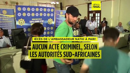 L'Afrique du Sud ne déplore aucun acte criminel derrière la mort de son ambassadeur à Paris