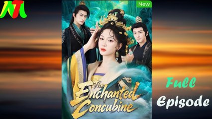 The Enchanted Concubine - (2025) Full Movie | HD | English Sub