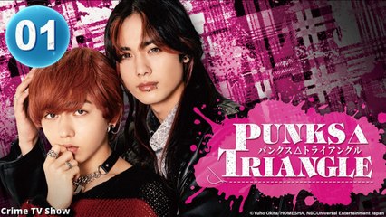 Punks Triangle Episode 1 Engsub