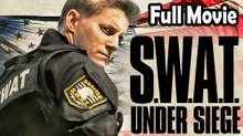 S.W.A.T. Under Siege (2017) Full Movie HD