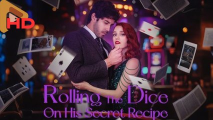 Rolling The Dice On His Secret Recipe Full