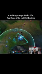 Anh hùng trong thiên hạ đồn Pantheon khắc chế Fidldesticks #pantheon #fiddlesticks #lienminhhuyenthoai #leagueoflegends #knightriseky