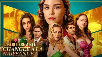 L’Héritière A Été Échangée À La Naissance - Full HD Movie [English Sub] | Watch Till The End
