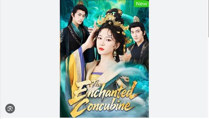 The Enchanted Concubine Chinese Drama - English Sub