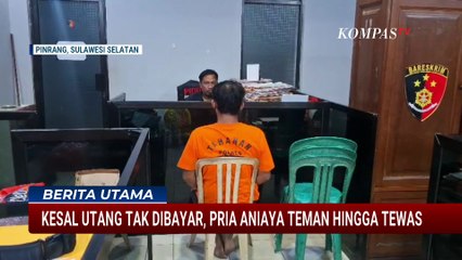 Tagih Utang Berujung Maut! Pria di Pinrang Aniaya Teman hingga Tewas, Kini Terancam 20 Tahun Penjara
