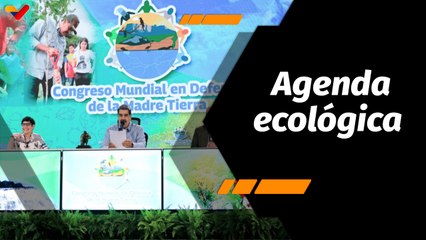 La Agenda | Presidente Maduro propone crear una agenda ecológica ante la COP30 2025