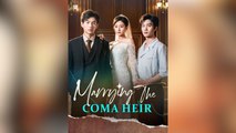 Marrying The Coma Heir (2025) - FULL HD [Eng Sub]