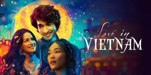love in Vietnam full movie - Shantanu Maheshwari, Khả Ngân, Avneet Kaur - Bollywood Romantic Fun Movie