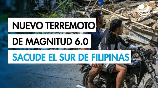 Nuevo terremoto de magnitud 6.0 sacude el sur de Filipinas