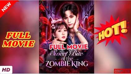 🧡🍏 🔥  Sweet Bite of the Zombie King Full