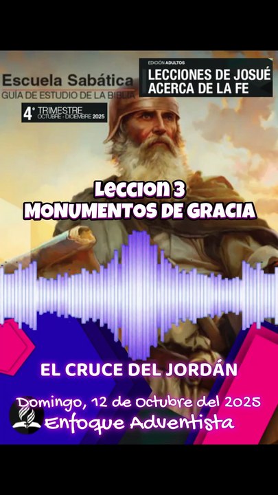 EL CRUCE DEL JORDÁN - Domingo 12 de Octubre - Lección 3 - MONUMENTOS DE GRACIA