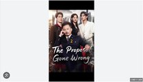 The Proposal Gone Wrong Chinese Drama - English Sub