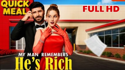 My Man Remembered He's Rich - Full Movie