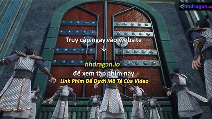 Tiên Võ Đế Tôn 3D Tập 138 Vietsub Thuyết Minh Tiếng Việt