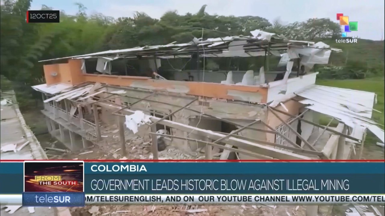 COLOMBIA: Government leads historic blow against illegal mining