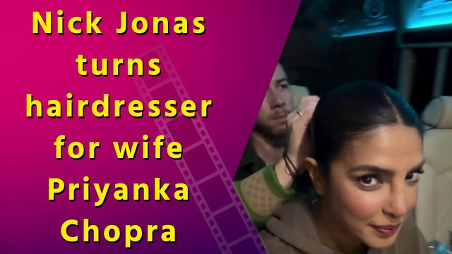 Nick Jonas turns hairdresser for wife Priyanka Chopra, Actress shares cute video!