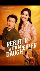 Rebirth With My Daughter - Full Movie