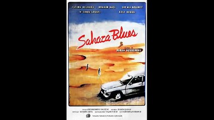 Sahara Blues - الفلم الجزائري، صحراء بلوز
