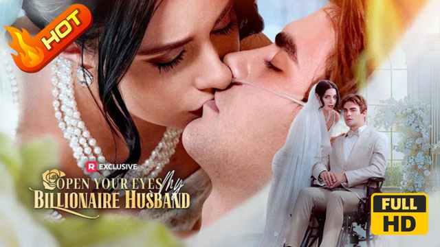Open Your Eyes, My Billionaire Husband | Full Movie HD - Romance Sweet Romance Modern Emotional Feel-Good Romantic Violent USA Hospital Mansion Contemporary All Ages Billionaire Damsel Contract Lovers Love After Marriage Coma Sabotaging