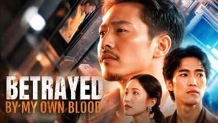 Betrayed By My Own Blood
