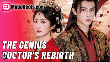 The Genius Doctor's Rebirth Chinese Drama - English Sub