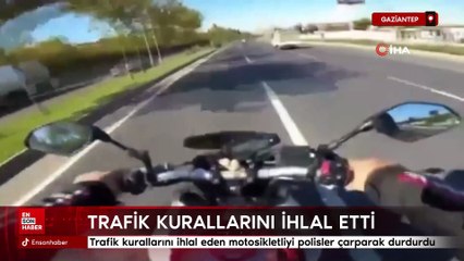 Gaziantep'te trafik kurallarını ihlal eden motosikletliyi polisler çarparak durdurdu