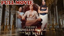 [Hot 2025🔥] Found A Homeless Lycan To Be My Mate Full Movie _ Shortmax