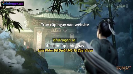 Mục Thần Ký Tập 53 Vietsub Thuyết Minh Tiếng Việt