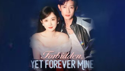 Forbidden Yet Forever Mine