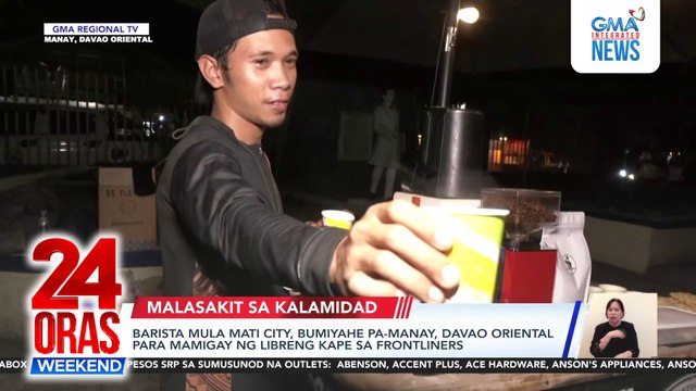 Mati barista gives free coffee to quake frontliners in Manay | 24 Oras Weekend