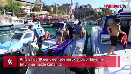 Antalya'da 19 genç denizde sürüklendi, birbirlerine tutunmuş halde kurtarıldı