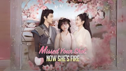 Missed Your Shot, Now She's Fire Full Hd