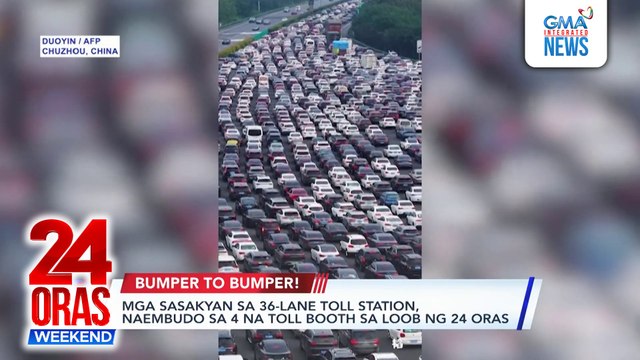 Online Exclusive: Mga sasakyan sa 36-lane toll station, naembudo sa 4 na toll booth sa loob ng 24 oras | 24 Oras Weekend