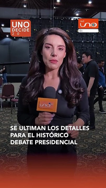 SE ULTIMAN LOS DETALLES PARA EL HISTÓRICO DEBATE PRESIDENCIAL
