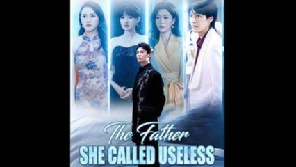 The Father She Called Useless