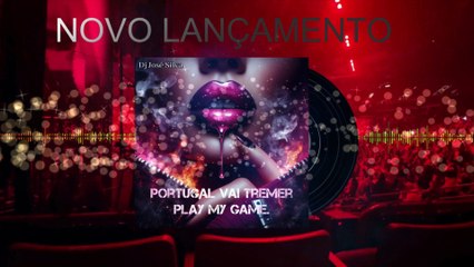 🎲 DJ José Silva – Play My Game (MOOMBAH-PIMBA 💋🔥)