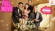 My Three Knight #dramabox - Full Movie