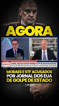Moraes e STF são acusados por jornal dos EUA de golpe de Estado: polêmica no Brasil