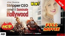 🧡🍏 🔥 After Divorce Stripper CEO and I Dominate Hollywood dailymotion Tras el divorcio, el stripper CEO y yo dominamos Hollywood - Após o Divórcio- Eu e o CEO Stripper Dominamos Hollywood