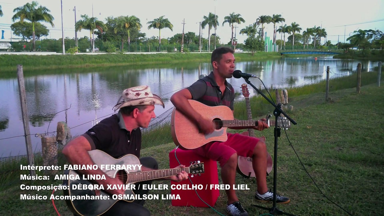 FABIANO FERRARYY - AMIGA LINDA (PART. OSMAILSON LIMA) | (ACÚSTICO NO PARQUE DA SEMENTEIRA, AJU-SE)