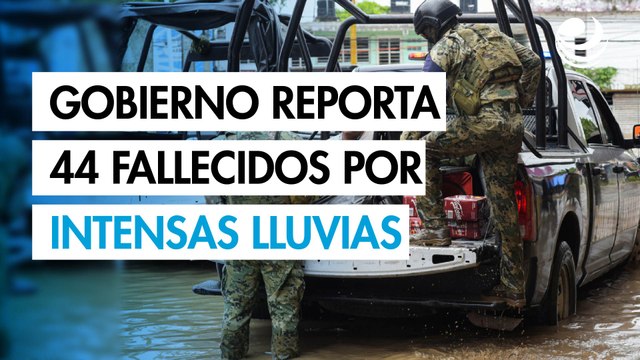 Gobierno reporta 44 fallecidos a causa de las intensas lluvias de los últimos días