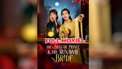 The Beggar Prince & His Runaway Bride Usa - Full Movie