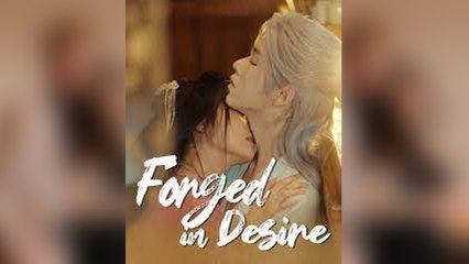 Forged In Desire - Full Movie