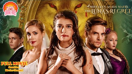 💖Mistaken As His Mate The Luna’s Regret #Full 🐽 Top Movie 2025 - Sunshine Movies Channel