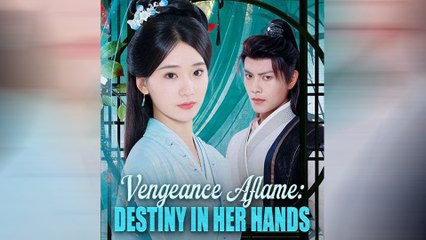 Vengeance Aflame: Destiny in Her Hands Full Movie