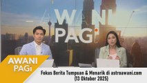 AWANI Pagi: Berita tumpuan & menarik di astroawani.com [13 Oktober 2025]