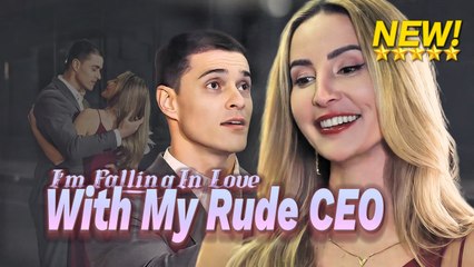 [FULL drama] Oops! I�m Falling In Love With My Rude CEO-#shortdrama #lovestory #romance #cinderella