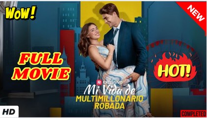 💛🍏 🔥 Mi Vida de Multimillonario Robada en Español
