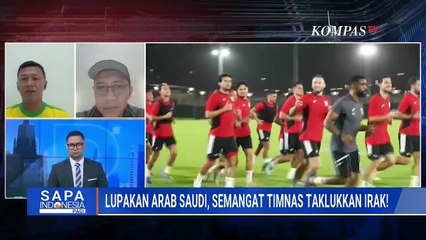 [FULL] Analisis Pakar Tumbuhkan Semangat Timnas Jelang Lawan Irak, 'Move On' dari Arab Saudi