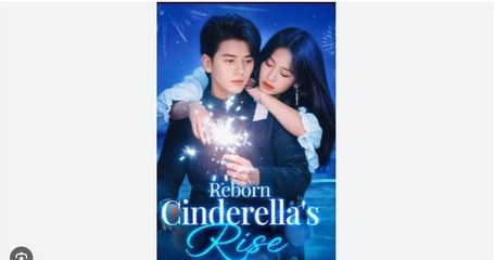Reborn Cinderella's Rise Chinese Drama - English Sub